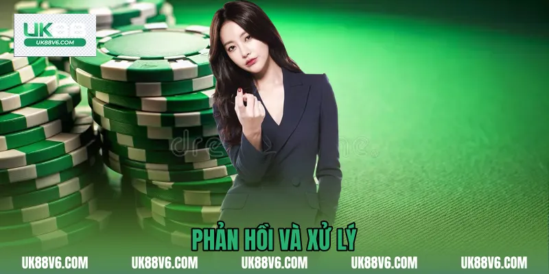 Phản hồi và xử lý