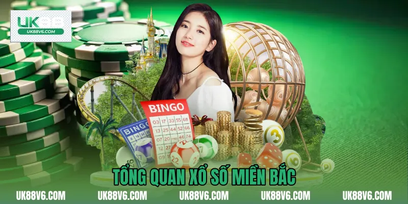 Tổng quan xổ số miền bắc
